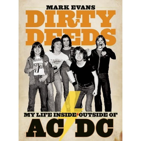Dirty Deeds: My Life Inside/Outside of AC/DC, (Paperback)