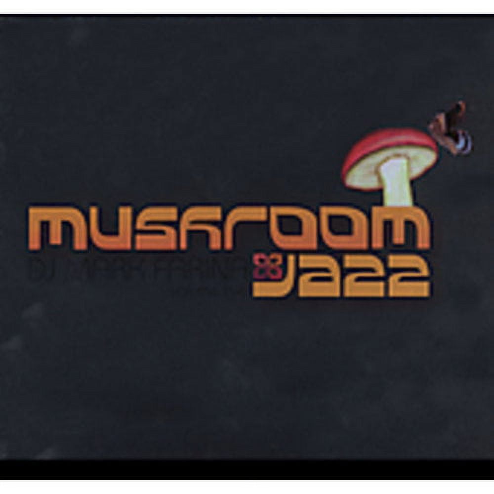 猿様 Mark Farina mushroom jazz 5. Mark Farina: Mushroom Jazz, V