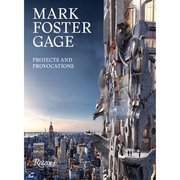 Mark Foster Gage : Projects and Provocations (Hardcover)