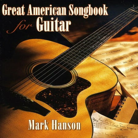Mark Hanson - Great American Songbook for Guitar - Music & Performance - CD