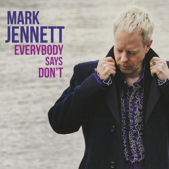 Mark Jennett - Everybody Says Don't - Music & Performance - CD