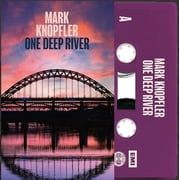 Mark Knopfler - One Deep River - Music & Performance - Cassette