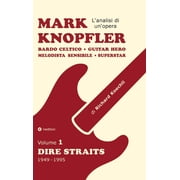 Mark Knopfler Volume 1, Dire Straits - lemozionante opera di 526 pagine, traduzione italiana Bardo celtico, guitar h, Hardcover