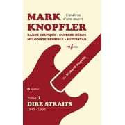 Mark Knopfler tome 1, Dire Straits - une fresque bouleversante de 548 pages,  dition sp ciale fran aise Barde celtiqu, Hardcover