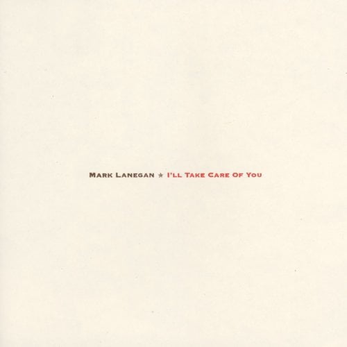 Mark Lanegan - I'll Take Care Of You - Music & Performance - Vinyl