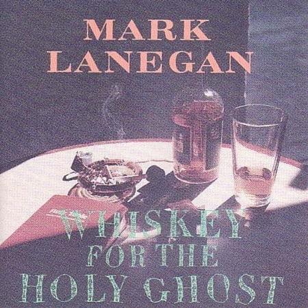 Mark Lanegan - Whiskey for the Holy Ghost - Music & Performance - CD