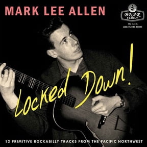 Mark Lee Allen - Locked Down 12 Primitive Rockabilly Tracks From The Pacific Northwest - Music & Performance - Vinyl