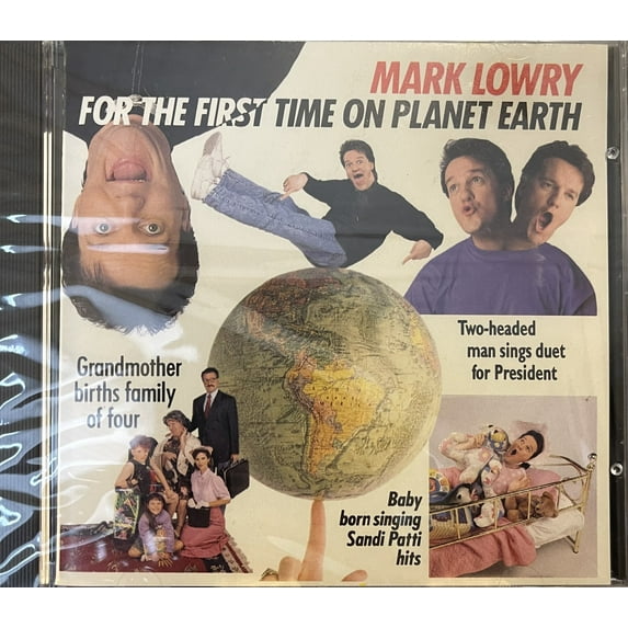 Mark Lowry : For The First Time On Planet Earth