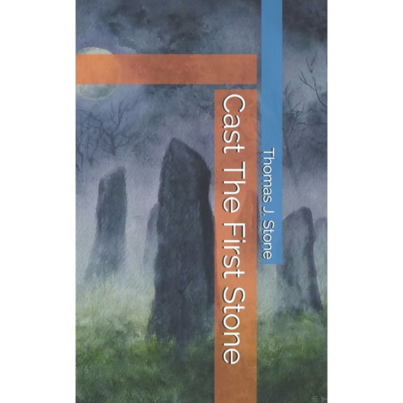 Mark Mason: Cast The First Stone (Paperback)