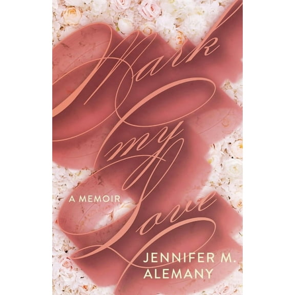Mark My Love (Paperback)