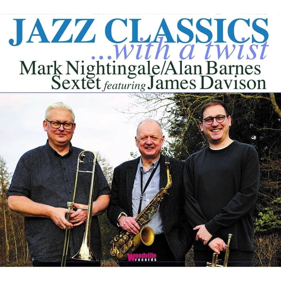 Mark Nightingale/Alan Barnes Sextet/James Davison Jazz Classics ...with a Twist (Vinyl Record)