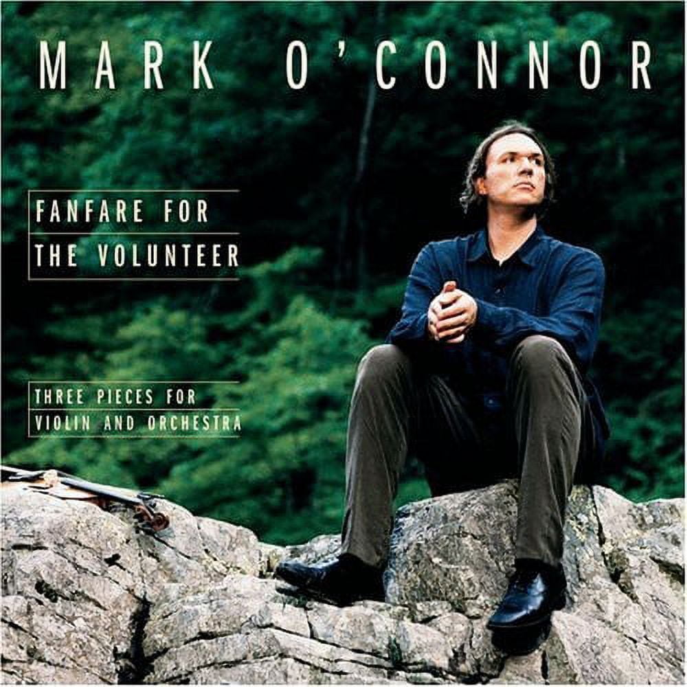 Mark O'Connor - Fanfare for the Volunteer - Music & Performance - CD ...