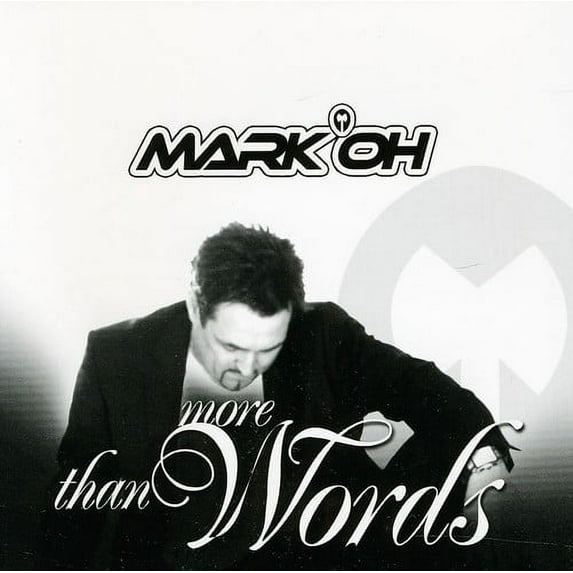 Mark 'Oh - More Than Words - Music & Performance - CD