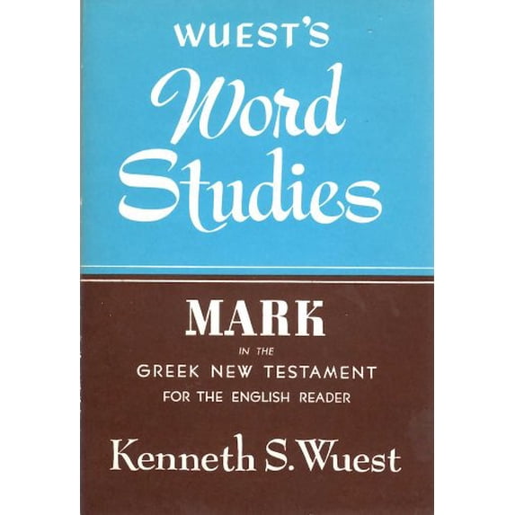 Pre-Owned Word Studies: Mark in the Greek New Testament (Paperback) 0802812309 9780802812308