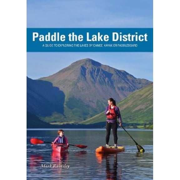 Mark Rainsley Paddle the Lake District (Paperback)