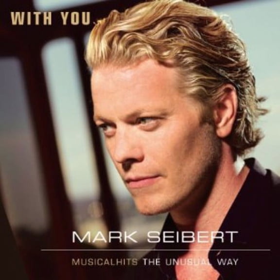 Mark Seibert - With You-Musicalhits the Usual Way - CD