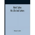 thumbnail image 1 of Mark Sykes: His Life And Letters, (Hardcover), 1 of 1