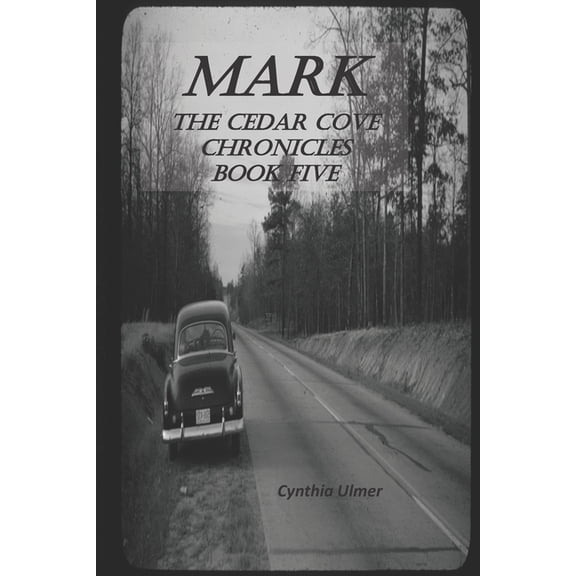 The Cedar Cove Chronicles: Mark: The Cedar Cove Chronicles, Book Five (Paperback)