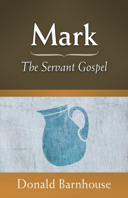 Mark: The Servant Gospel, (Paperback)