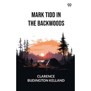 Mark Tidd In The Backwoods, Paperback