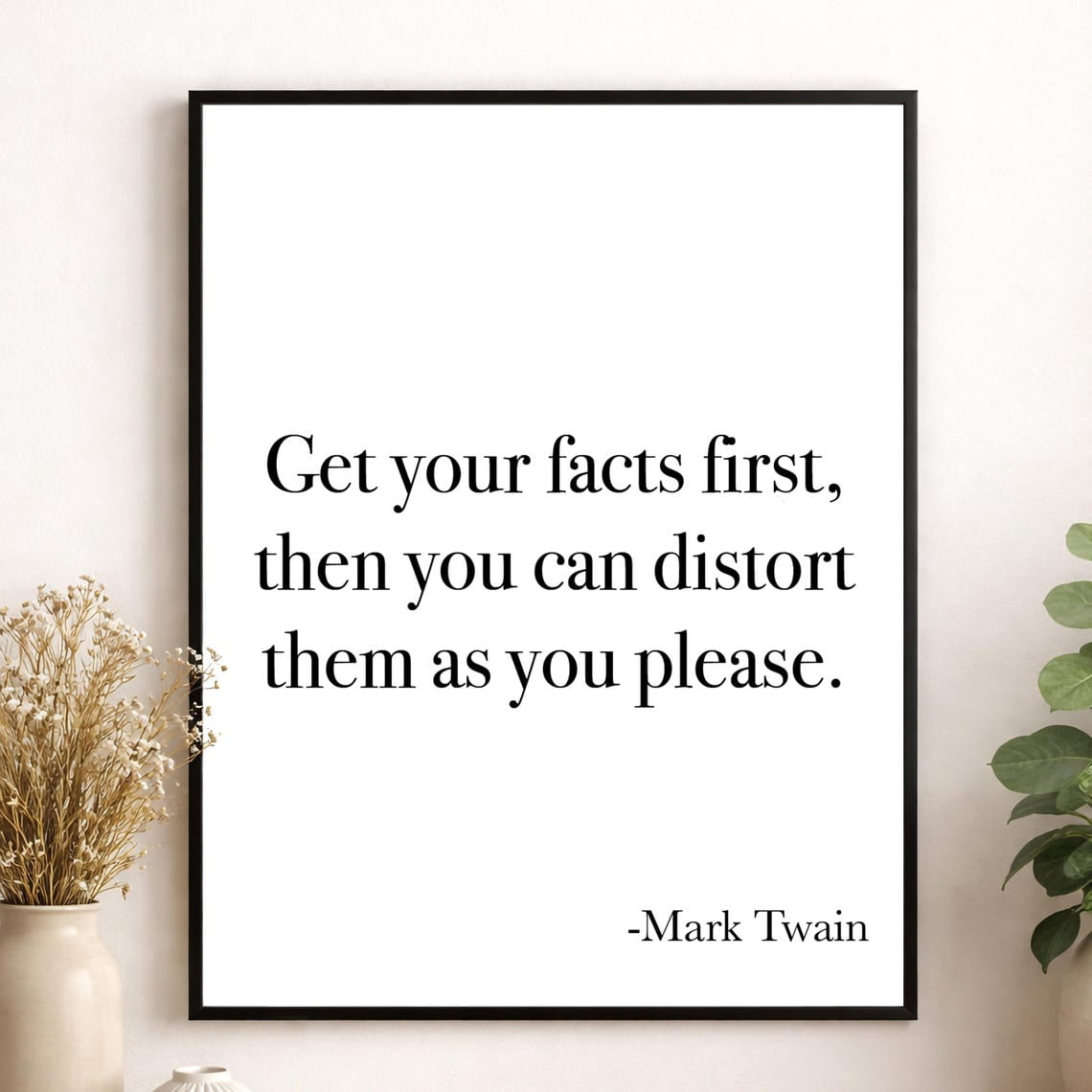 Get First Signage Mark Twain Get Your Facts First Wall Art Print, Classic Literary Wit ...