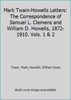 Pre-Owned Mark Twain-Howells Letters: The Correspondence of Samuel L ...