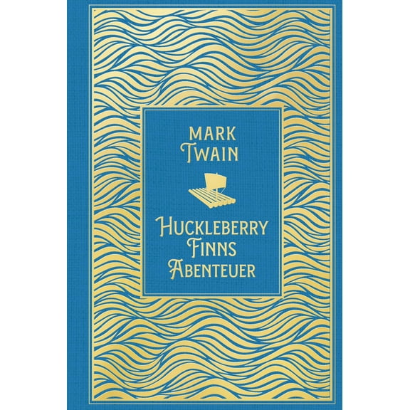 Mark Twain,Lore Krger Huckleberry Finns Abenteuer: Leinen mit Goldprgung (Hardcover)