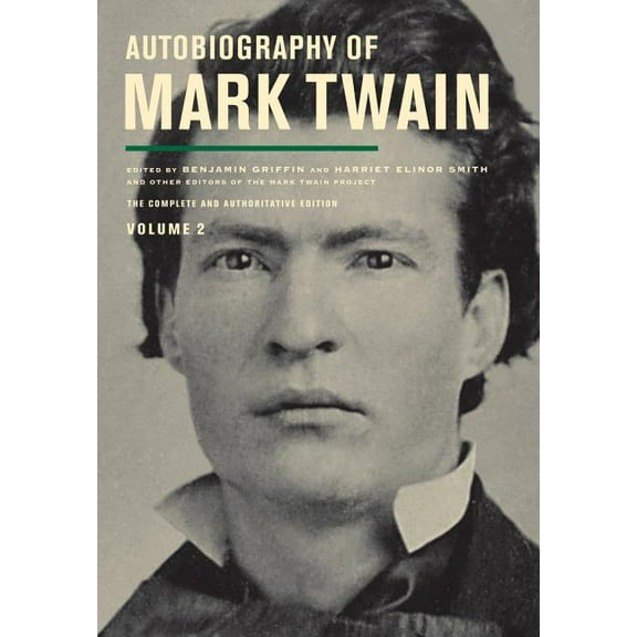 Mark Twain Papers: Autobiography of Mark Twain, Volume 2 : The Complete and Authoritative Edition (Series #11) (Edition 1) (Hardcover)