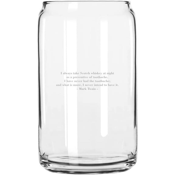 Mark Twain Toothache Quotes By Some of The Greats! Etched 16oz Libbey Can Glass