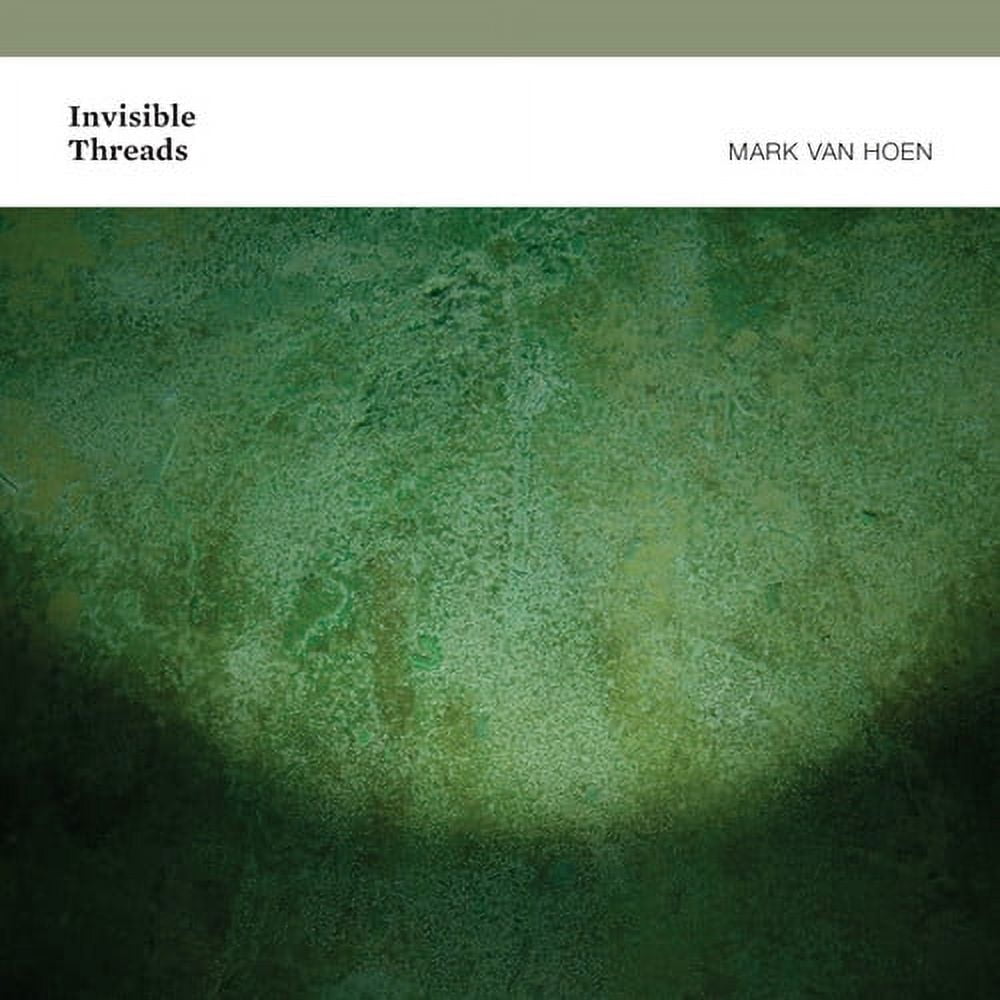 Mark Van Hoen - Invisible Threads - Music & Performance - CD