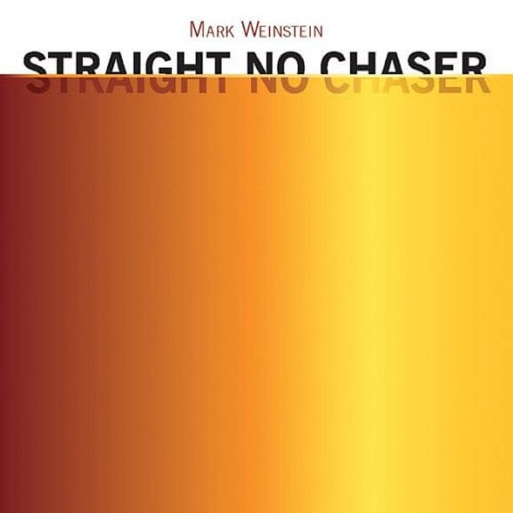 Mark Weinstein - Straight No Chaser - Jazz - CD
