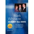 thumbnail image 1 of Mark Whitacre Against All Odds : How ?the Informant? and His Family Turned Defeat into Triumph, 1 of 1