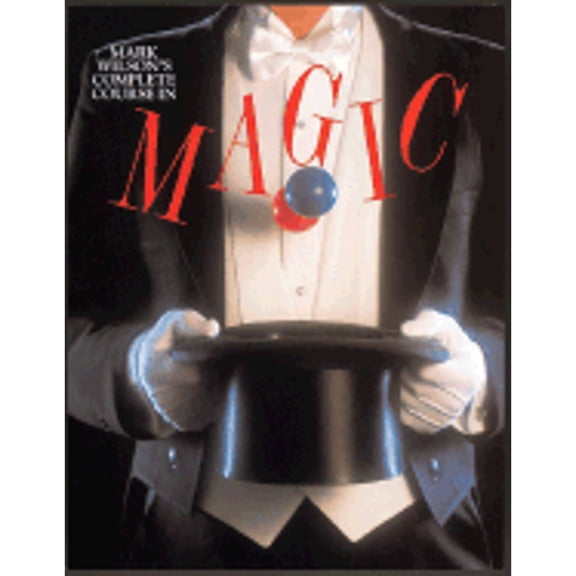 Pre-Owned Mark Wilson's Complete Course in Magic (Hardcover) 0894716239 9780894716232