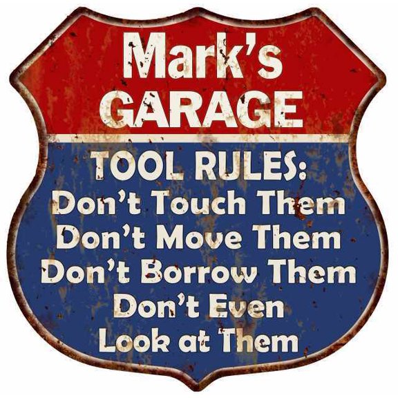 Mark's Garage Man Cave Rules Gift Shield Metal Sign Size: 12"x 12"