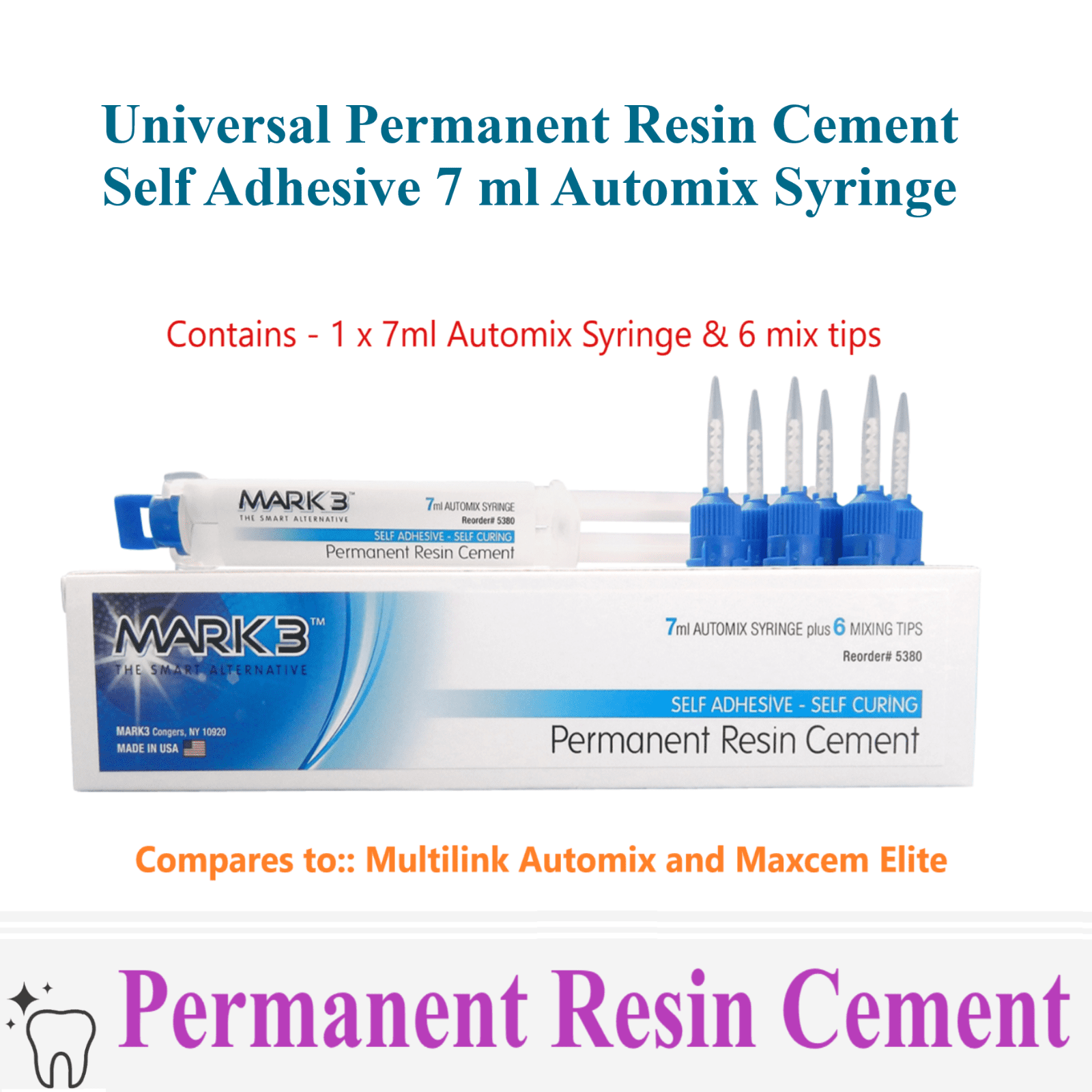 Mark3 Permanent Resin Cement, Self Adhesive 7 ml Automix Syringe w/6 Tips 5380
