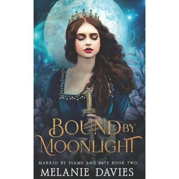 Marked by Flame and Fate Bound By Moonlight: A Dark Paranormal Reverse Harem Romance, Book 2, (Paperback)