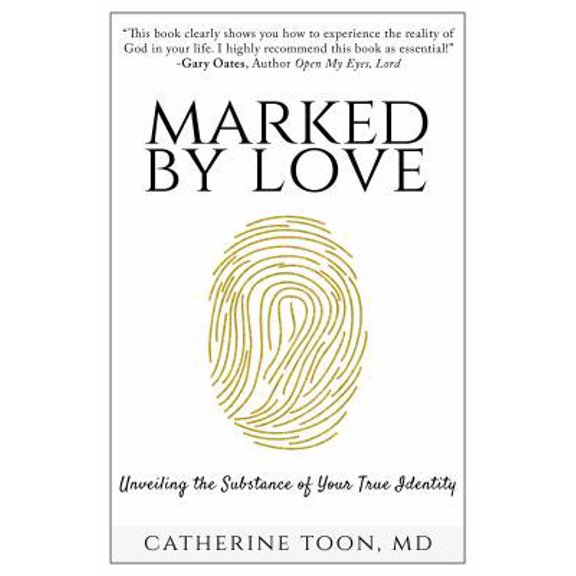 Pre-Owned Marked by Love: Unveiling the Substance of Your True Identity (Paperback) 0692843841 9780692843840