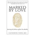 thumbnail image 1 of Pre-Owned Marked by Love: Unveiling the Substance of Your True Identity Paperback, 1 of 1