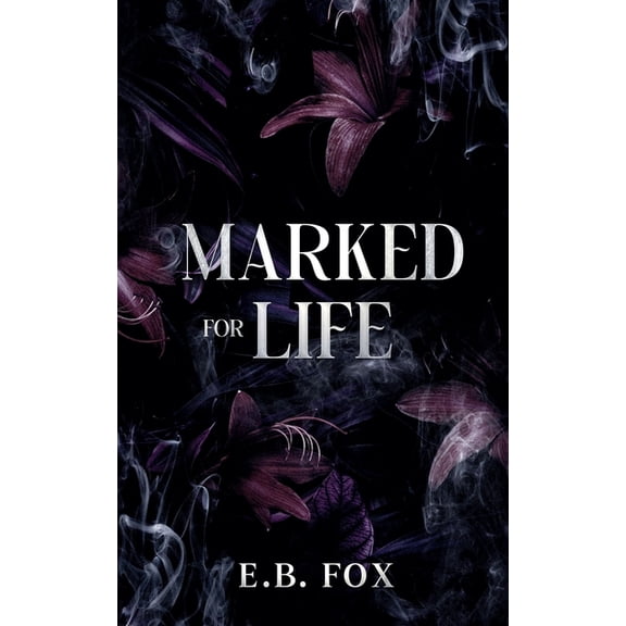 Marked for Him Trilogy Marked for Life, Book 3, (Paperback)