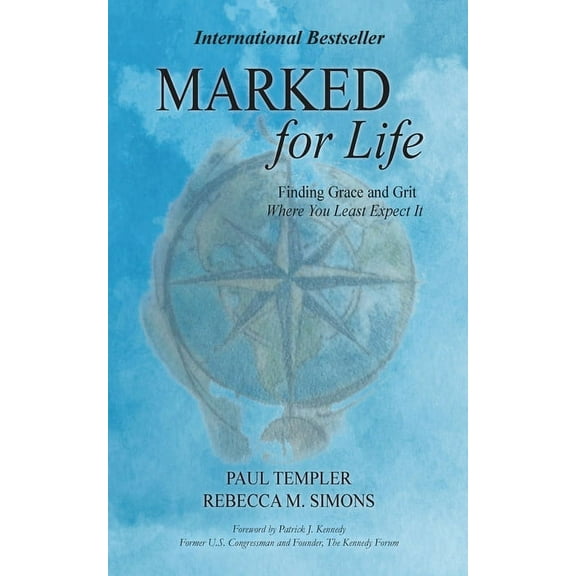 Marked for Life: Finding Grace and Grit Where You Least Expect It, (Paperback)
