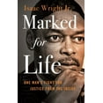 thumbnail image 1 of Pre-Owned Marked for Life: One Man's Fight for Justice from the Inside, (Hardcover), 1 of 1