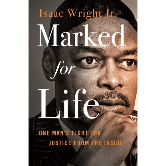 Pre-Owned Marked for Life: One Man's Fight for Justice from the Inside, (Hardcover)