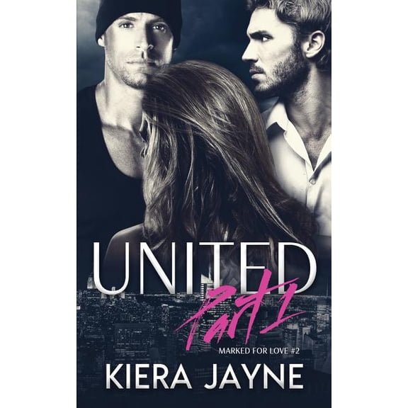 Marked for Love: United Part 1 (Series #2) (Paperback)