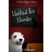 Marked for Murder A Matthew Diggerson Mystery Paperback 1946063576 9781946063571 D. G. Gillespie