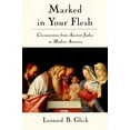 thumbnail image 1 of Marked in Your Flesh: Circumcision from Ancient Judea to Modern America, (Paperback), 1 of 1