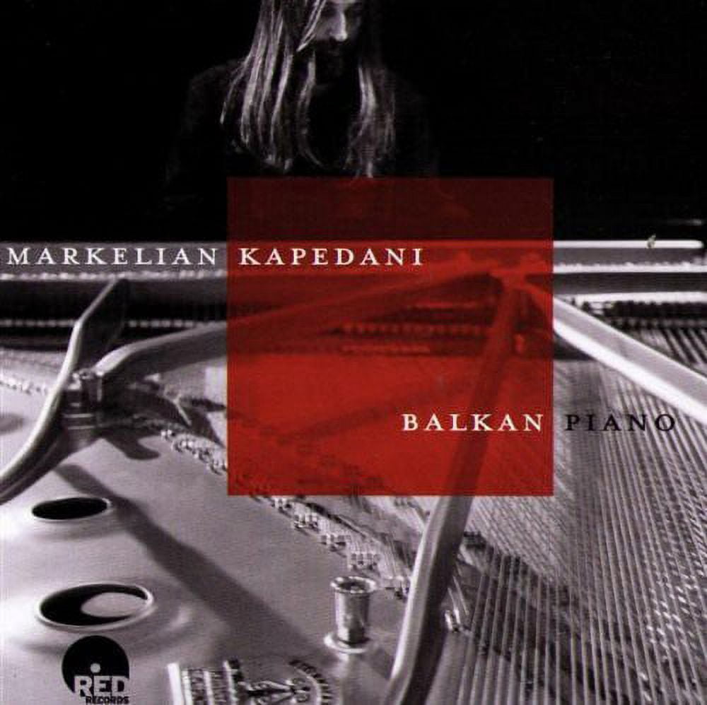 Markelian Kapedani - Balkan Piano - Music & Performance - CD