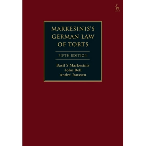 Markesinis's German Law of Torts, (Hardcover)