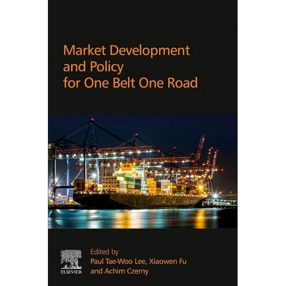Market Development and Policy for One Belt One Road, (Paperback)