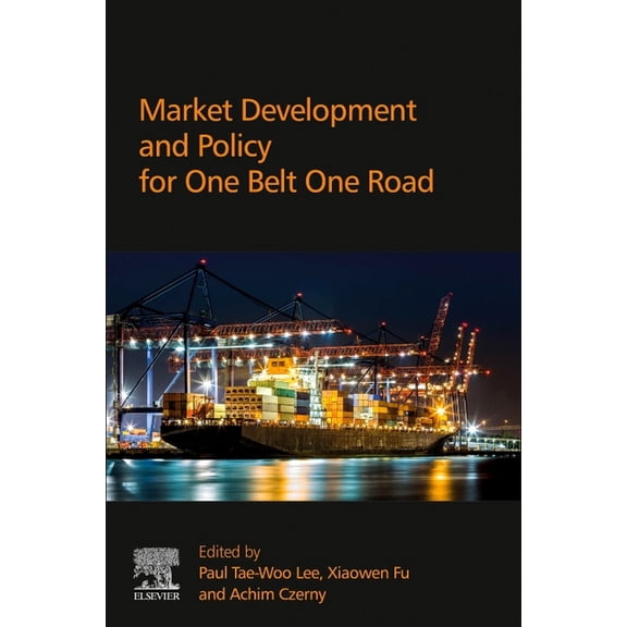 Market Development and Policy for One Belt One Road, (Paperback)