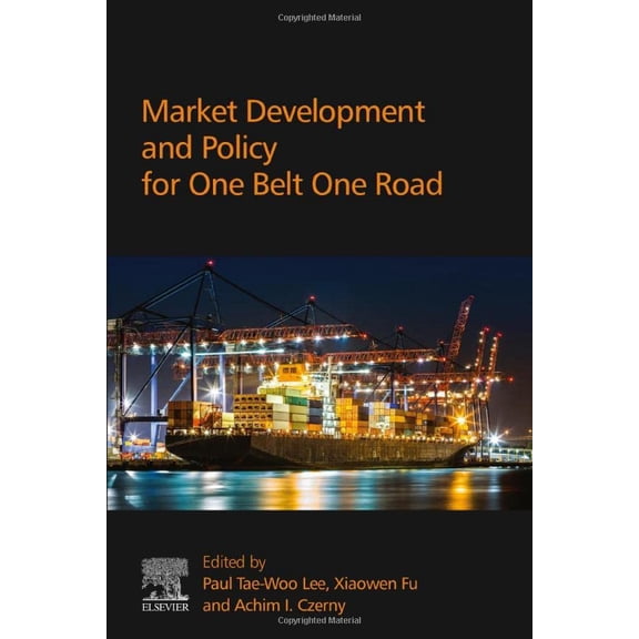 Pre-Owned Market Development and Policy for One Belt One Road [Paperback] Czerny, Achim I.; Fu, Xiaowen and Lee, Paul